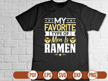 My Favorite Type Of Men Is Ramen