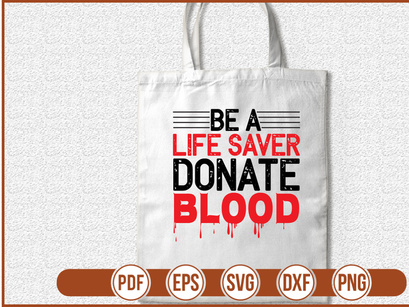 Be A Life Saver Donate Blood