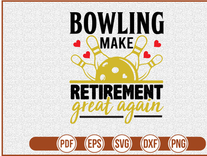 Bowling Make Retirement Great Again