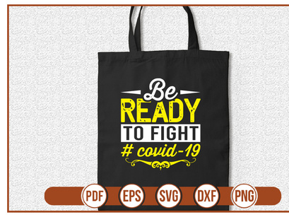 be ready to fight covid19