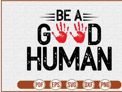 Be A Good Human