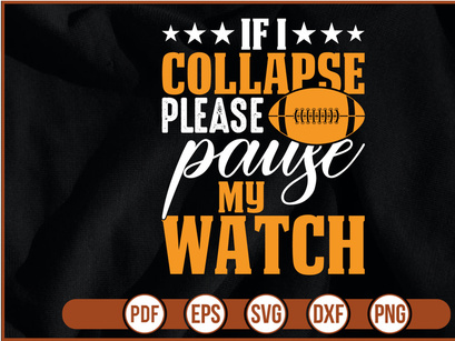 if i collapse please pause my watch t shirt Design