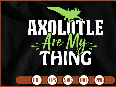 Axolotle are my thing