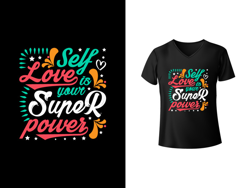Quote typography t shirt design. Self love is your super power, typography t-shirt design.