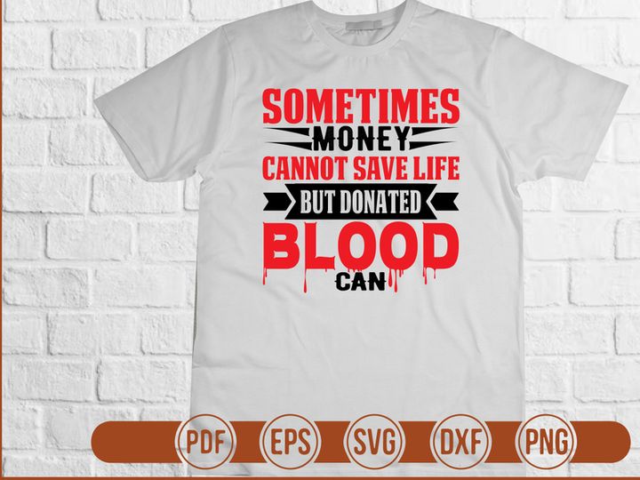 Sometimes Money Cannot Save Life But Donated Blood Can