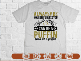 Alwaysv Be Yourself Unless You Can Be A Puffin Than Be A Puffin preview picture