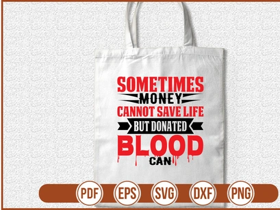 Sometimes Money Cannot Save Life But Donated Blood Can