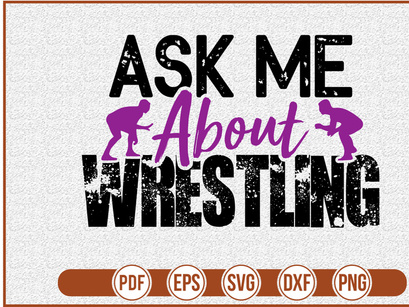 Ask Me About Wrestling
