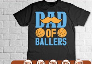 dad of ballers t shirt Design