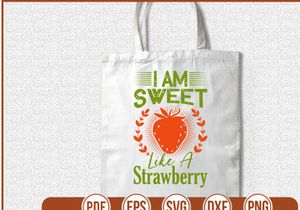 I Am Sweet Like A Strawberry