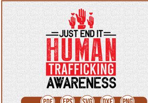 Just End It Human Trafficking Awareness