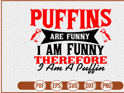 Puffins Are Funny I Am Funny Therefore I Am A Puffin