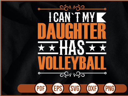 i can`t my daughter has volleyball t shirt Design