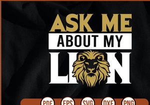 Ask Me About My Lion