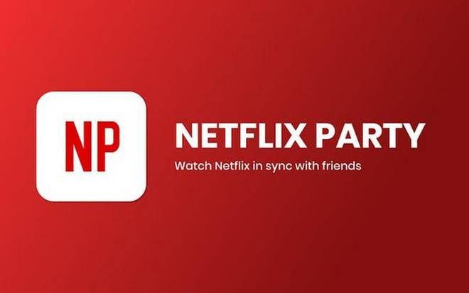 Netflix Party Watch Netflix together with friends