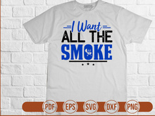 I Want All The Smoke