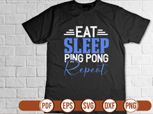 Eat Sleep Ping Pong Repeat