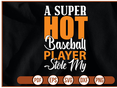 a super hot baseball player stole my t shirt Design