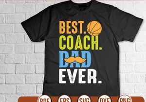 best.coach. dad. ever t shirt Design
