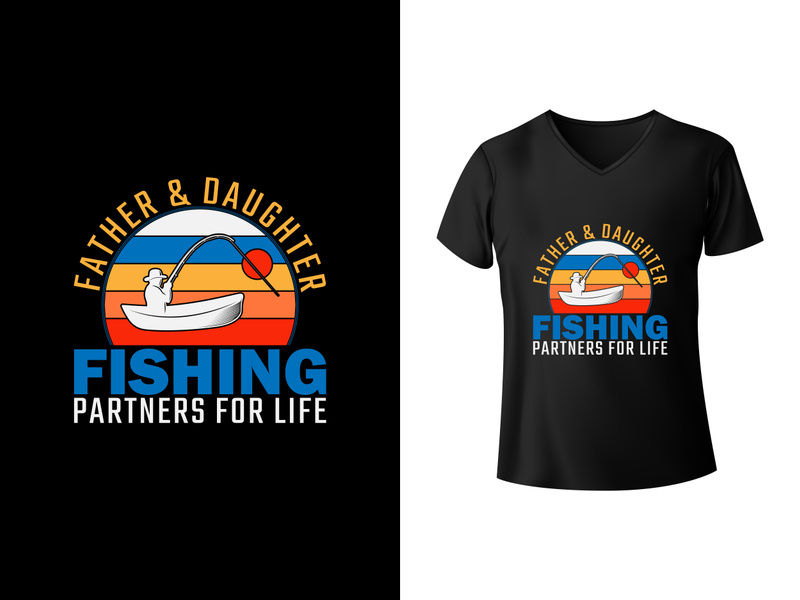 Father and daughter fishing partners for life. Fishing t shirt design template.