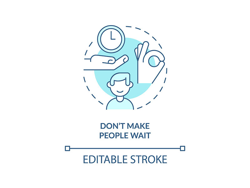 Do not make people wait turquoise concept icon
