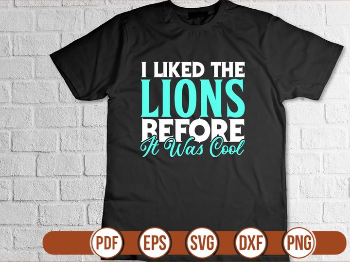 I Liked The Lions Before It Was Cool