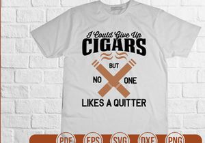 I Could Give Up Cigars But No One Likes A Quitter