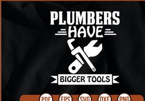plumbers have bigger tools