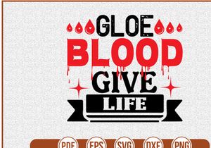 Gloe Blood Give Life