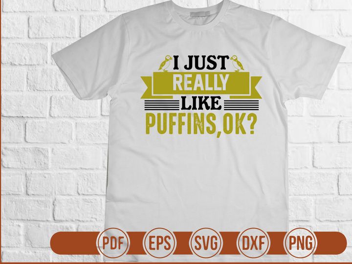 I Just Really Like Puffins ok