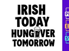 Irish Today Hangover Tomorrow