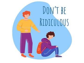 Don’t be ridiculous flat poster vector template preview picture