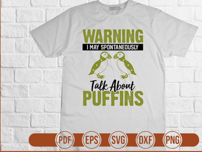 Warning I May Spontaneously Talk About Puffins