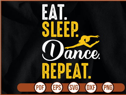 eat. sleep. dance. repeat t shirt Design