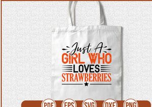 Just A Girl Who Loves Strawberries