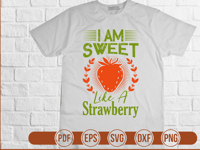 I Am Sweet Like A Strawberry