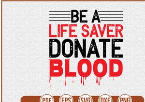 Be A Life Saver Donate Blood
