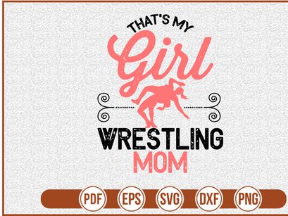That's My Girl Wrestling Mom