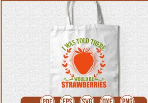 I Was Told There Would Be Strawberries