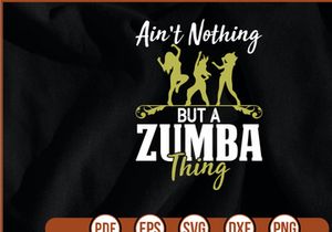 Ain't Nothing but a Zumba Thing