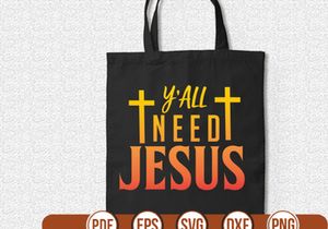 Y'all Need Jesus t shirt Design