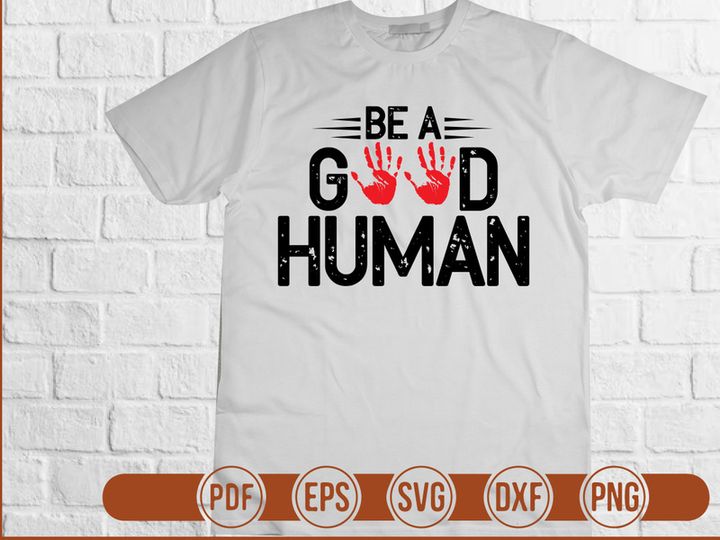 Be A Good Human