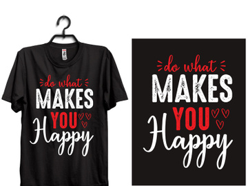 typography t shirt design DO WHAT MAKES YOU HAPPY preview picture
