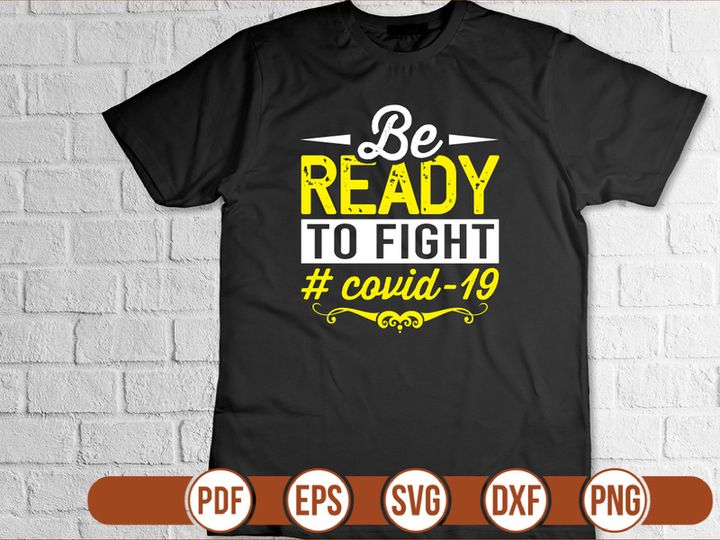 be ready to fight covid19
