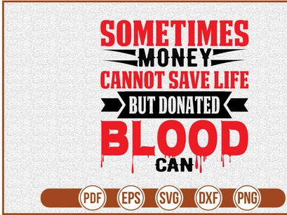 Sometimes Money Cannot Save Life But Donated Blood Can