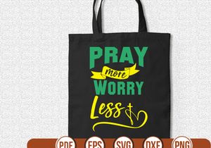 Pray More Worry Less t shirt Design