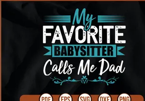 My Favorite Babysitter Calls Me Dad