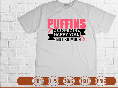 Puffins Make Me Happy you not so much
