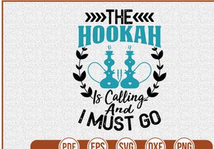The Hookah Is Calling And I Must Go