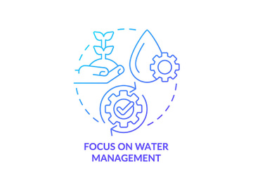 Focus on water management blue gradient concept icon preview picture